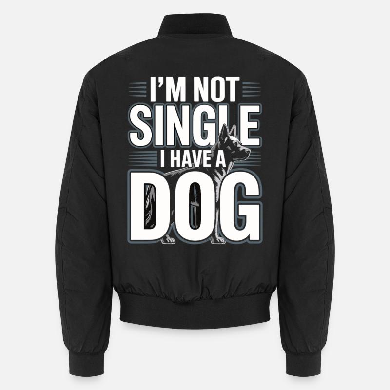 I'm Not Single – I Have a Dog Unisex Bomberjacke