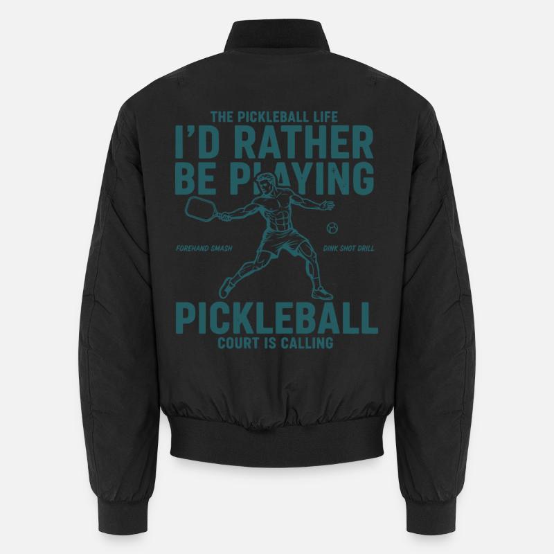 Pickleball Id Rather Be Playing Love Pickleball Unisex Bomber Jacket