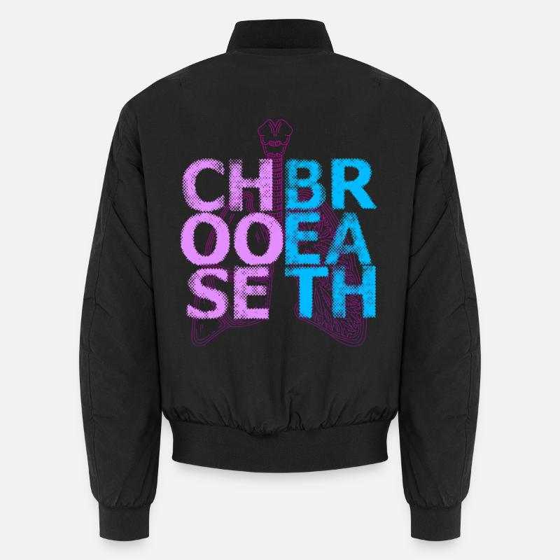 Nichtraucher Ex Raucher Choose Breath Unisex Bomberjacke