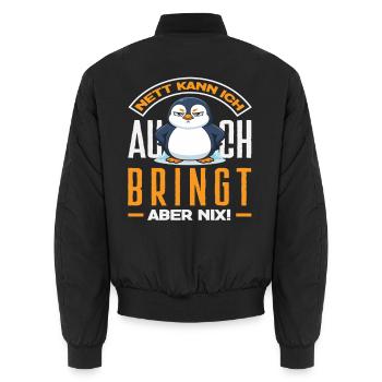 Nett kann ich auch bringt aber nix Pinguin - Unisex Bomberjacke - Schwarz - Hinten - AI Model Male 185 light (185cm)