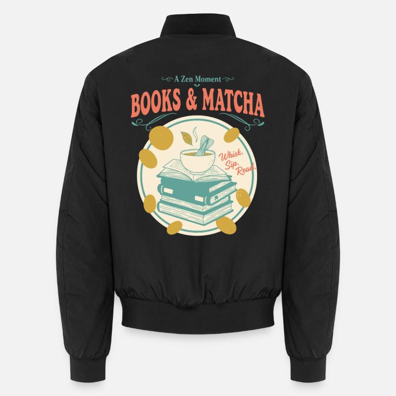 Bücher und Matcha, ein Zen-Moment Whisk Sip Luck Read Unisex Bomberjacke
