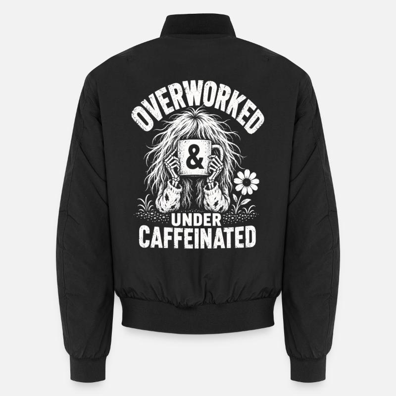 Coffee Overworked Under Caffeinated Shirt Unisex Bomber Jacket
