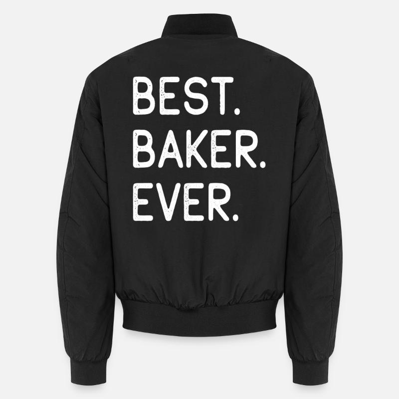 Best Baker Ever Bester Bäcker Aller Zeiten Unisex Bomberjacke