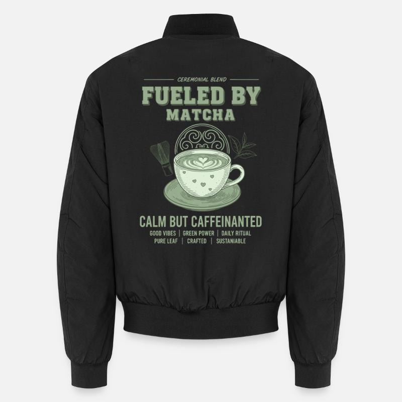 Fueled By Matcha Calm But Caffeinated Green Tea Unisex Bomber Jacket