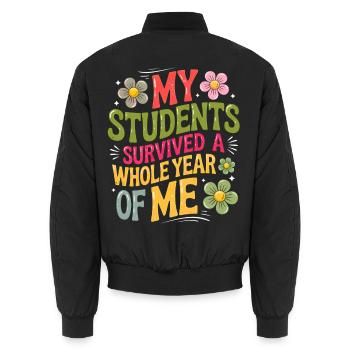 My Students Survived A Whole Year of Me Teacher - Bomber unisexe - noir - Dos - AI Model Male 185 light (185cm)