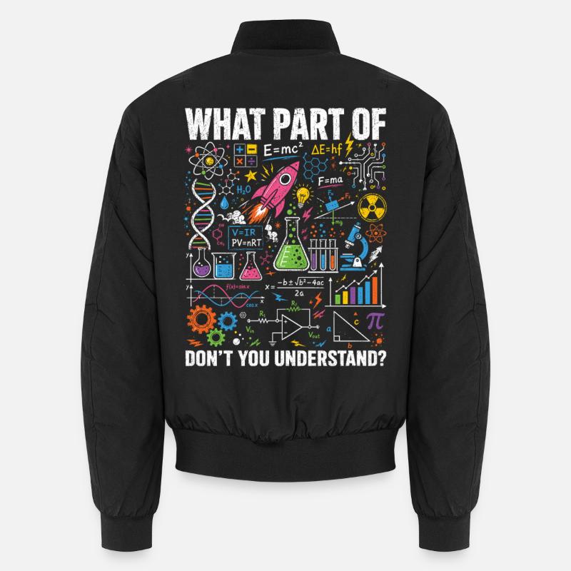 Physik Mathe Science Spruch Shirt - Unisex Bomberjacke - Schwarz
