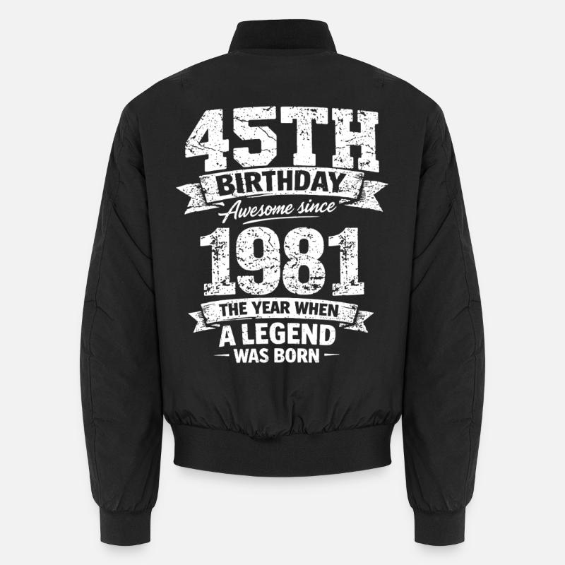 45th Birthday Awesome Since 1981 Legend Born D Unisex Bomber Jacket