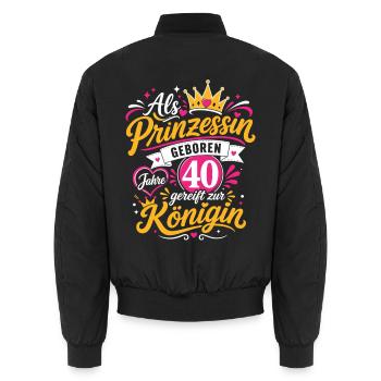 Prinzessin 40 Geburtstag Königin - Unisex Bomberjacke - Schwarz - Hinten - AI Model Male 185 light (185cm)