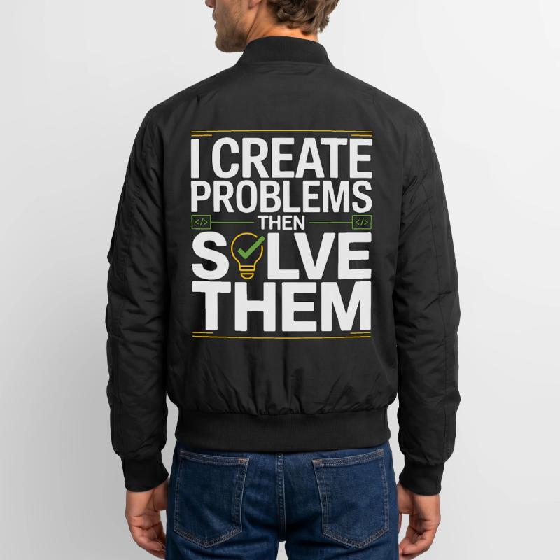 Game Developer I Create Problems Then Game Coder Unisex Bomberjacke