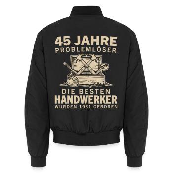 45 Jahre Problemlöser Jahrgang 1981 Handwerker - Unisex Bomberjacke - Schwarz - Hinten - AI Model Male 185 light (185cm)