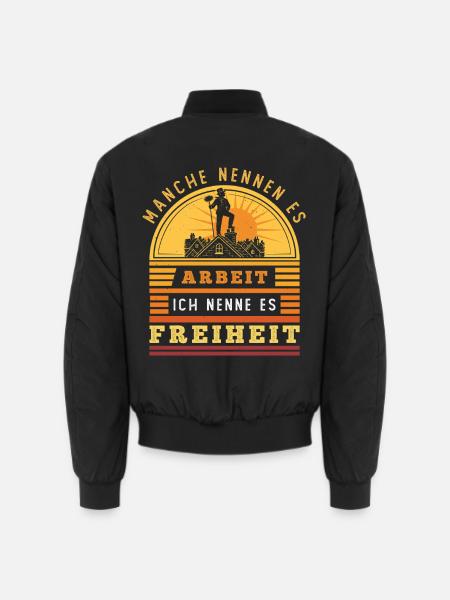 Schornsteinfeger – Arbeit - Ich nenne es Freiheit - Unisex Bomberjacke - Schwarz