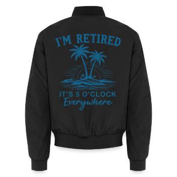 I'm Retired It's 5 O'Clock Everywhere - Unisex Bomberjacke - Schwarz - Hinten - AI Model Male 185 light (185cm)
