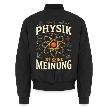 Physik ist Keine Meinung - Unisex Bomberjacke - Schwarz - Hinten - AI Model Male 185 light (185cm)