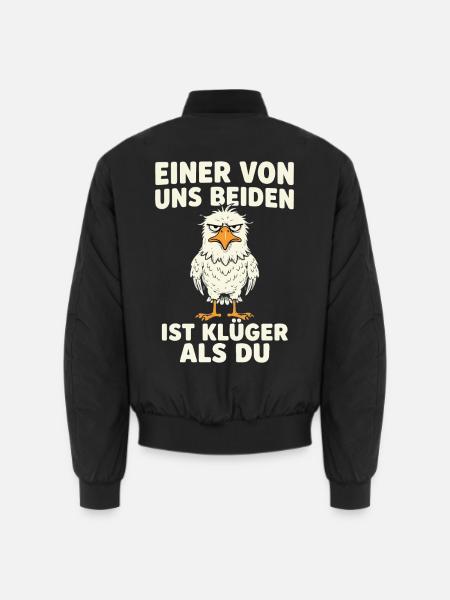 Einer Von Uns Beiden Ist Klueger Als Du - Unisex Bomberjacke - Schwarz