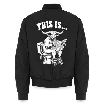 This Is Bullshit – Stier Klo Toilettenhumor - Unisex Bomberjacke - Schwarz - Hinten - AI Model Male 185 light (185cm)