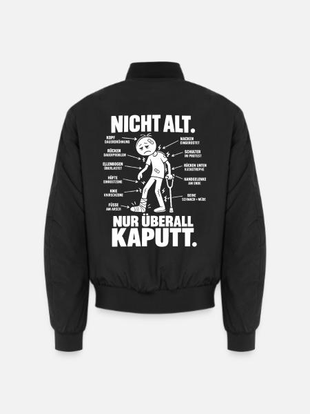 Nicht alt – nur überall kaputt | Älter werden - Unisex Bomberjacke - Schwarz