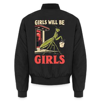 Girls Will Be Girls – Praying Mantis Humor - Unisex Bomberjacke - Schwarz - Hinten - AI Model Male 185 light (185cm)