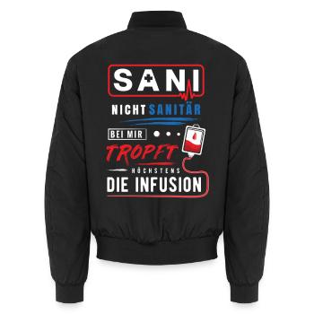 Sani nicht Sanitär, bei mir tropf die Infusion - Unisex Bomberjacke - Schwarz - Hinten - AI Model Male 185 light (185cm)