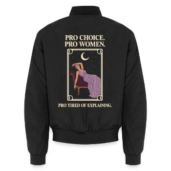 Pro Choice Pro Women Pro Tired Of Explaining - Unisex Bomberjacke - Schwarz - Hinten - AI Model Male 185 light (185cm)