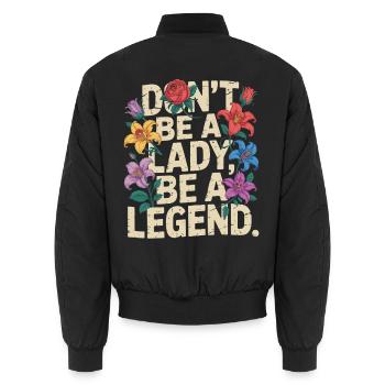 Don't be a lady be a legend Girl Power Feministin - Unisex Bomberjacke - Schwarz - Hinten - AI Model Male 185 light (185cm)