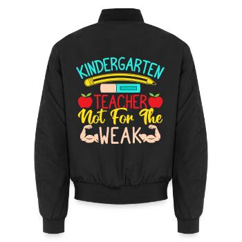 Pre K Teacher Not For The Weak Kindergarten - Unisex Bomberjacke - Schwarz - Hinten - AI Model Male 185 light (185cm)