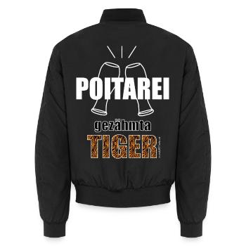 Poitarei gezähmta Tiger - Polterei gezähmter Tiger - Unisex Bomberjacke - Schwarz - Hinten - AI Model Male 185 light (185cm)