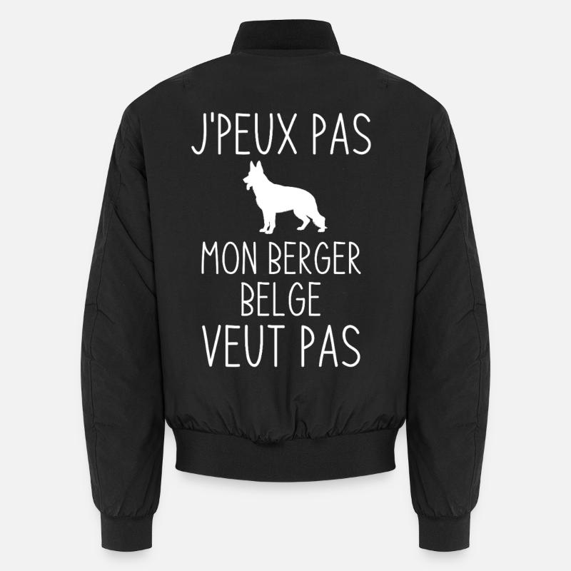 I can't my Belgian Shepherd doesn't want to Unisex Bomber Jacket