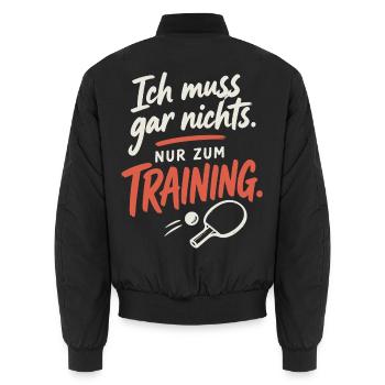 Tischtennis Shirt – Ich muss nur zum Training - Unisex Bomberjacke - Schwarz - Hinten - AI Model Male 185 light (185cm)