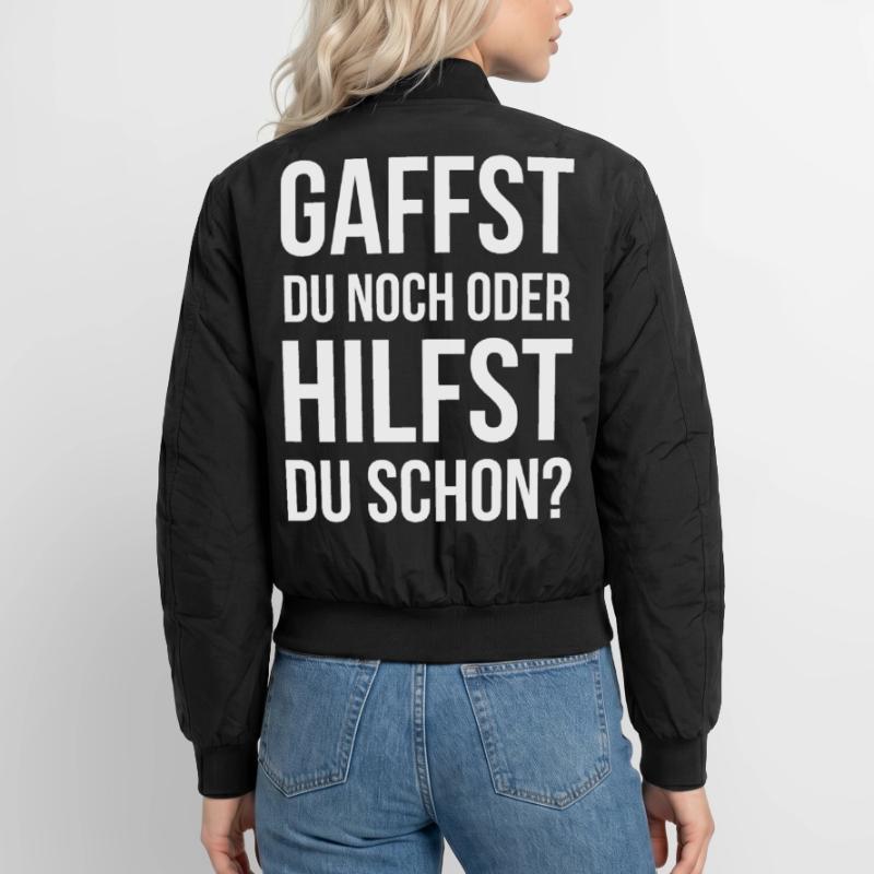 Gaffst du noch oder hilfst du schon? Unisex Bomberjacke