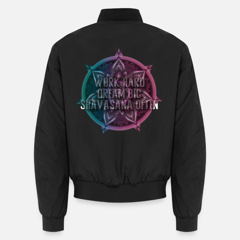 Work Hard Dream Big Shavasana Often Unisex Bomber Jacket