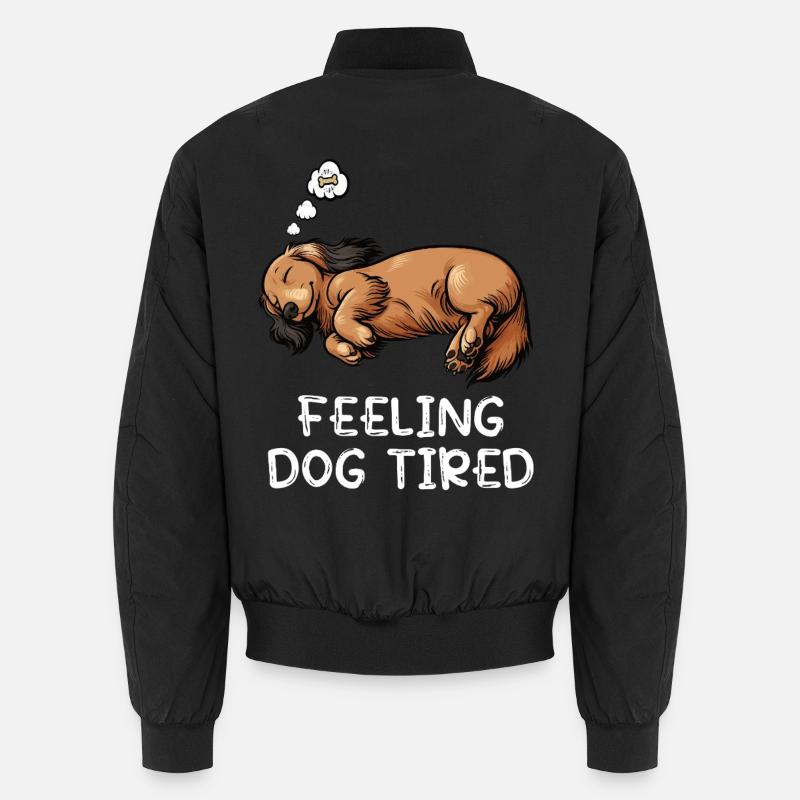 Se sentir fatigué par chien Teckel Bomber unisexe