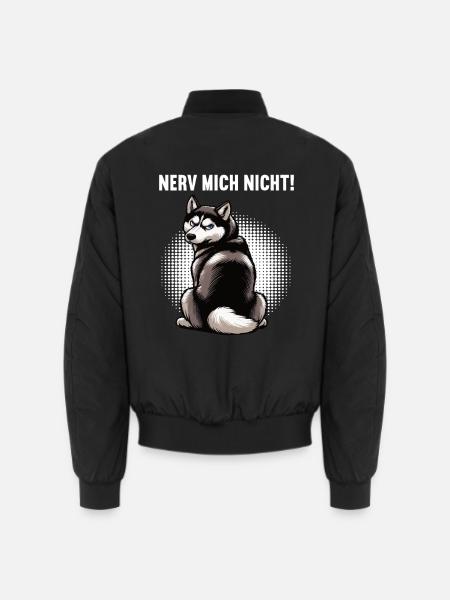 Nerv Mich Nicht Husky Huskys Sibirischer Husky - Unisex Bomberjacke - Schwarz