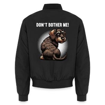 Don't Bother Me Wire-haired Dachshund Dachshund Dachshund Holder - Unisex Bomber Jacket - black - Back - AI Model Male 185 light (185cm)