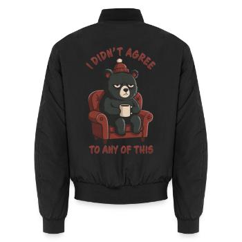 Grumpy Bear – Ich habe dem alles nicht zugestimmt - Unisex Bomberjacke - Schwarz - Hinten - AI Model Male 185 light (185cm)