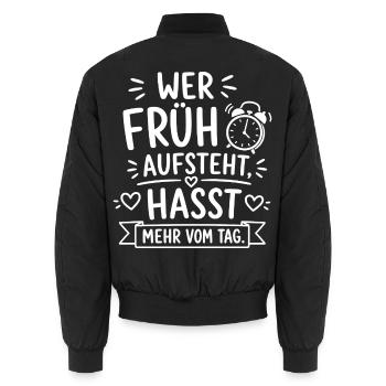 Wer früh aufsteht, hasst mehr vom Tag - Unisex Bomberjacke - Schwarz - Hinten - AI Model Male 185 light (185cm)
