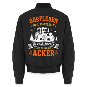 Dorfleben: Zu Viele Ampeln, Zu Wenig Acker - Unisex Bomberjacke - Schwarz - Hinten - AI Model Male 185 light (185cm)