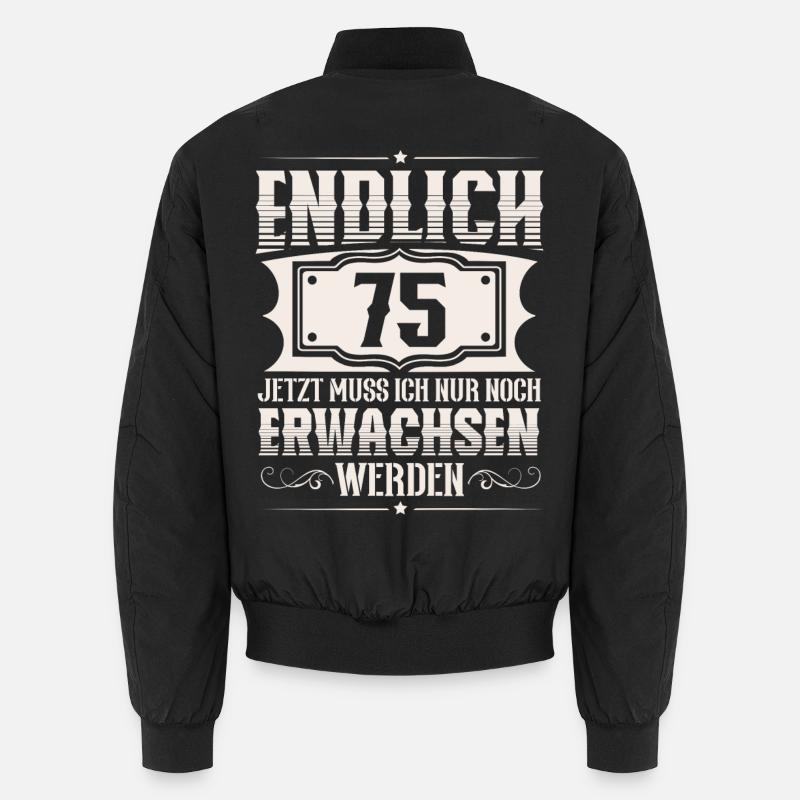 75. Geburtstag 75 Jahre Lustiger Spruch Unisex Bomberjacke
