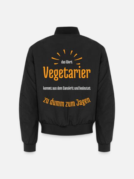 Vegetarier bedeutet zu dumm zum Jagen - Unisex Bomberjacke - Schwarz