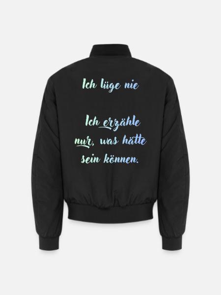 Ich lüge nie, nur Möglichkeiten - Unisex Bomberjacke - Schwarz