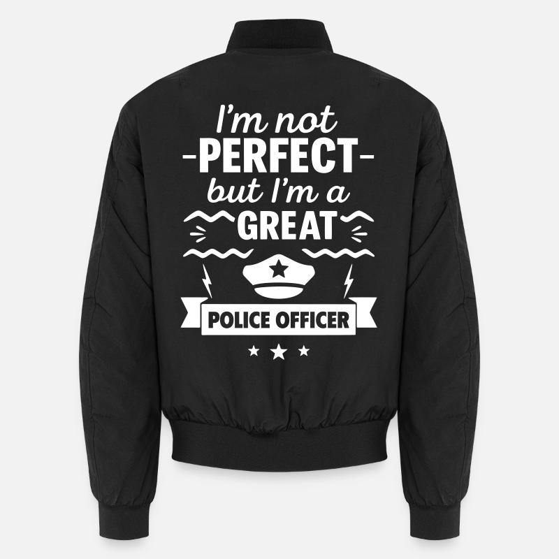 Ich bin nicht perfekt, aber ich bin ein großartiger Polizist Unisex Bomberjacke