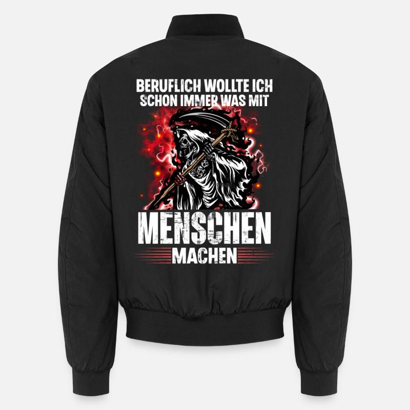 Beruflich wollte ich schon immer was mit Menschen Unisex Bomberjacke