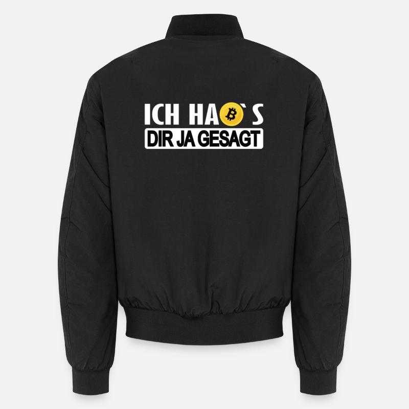 Ich habs dir ja gesagt Bitcoin Crypto Kryptowährun Unisex Bomberjacke