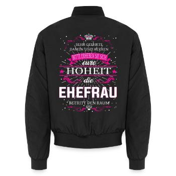 Eure Hoheit die Ehefrau betritt den Raum - Unisex Bomberjacke - Schwarz - Hinten - AI Model Male 185 light (185cm)