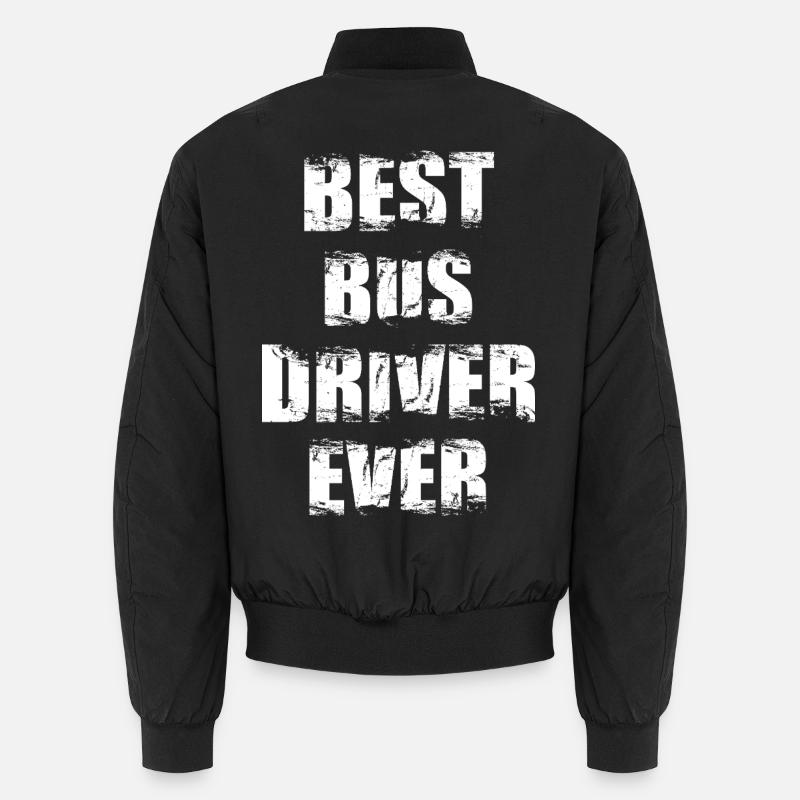 Best Bus Driver Ever Unisex Bomberjacke