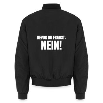 Bevor du fragst Nein Statement - Unisex Bomberjacke - Schwarz - Hinten - AI Model Male 185 light (185cm)