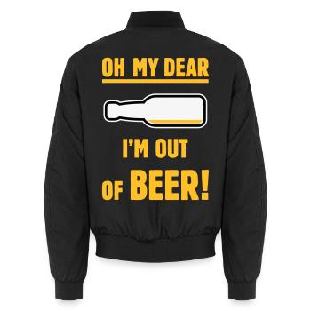 Oh My Dear – I’m Out Of Beer! (Ale Lager / NEG 3C) - Unisex Bomber Jacket - black - Back - AI Model Male 185 light (185cm)