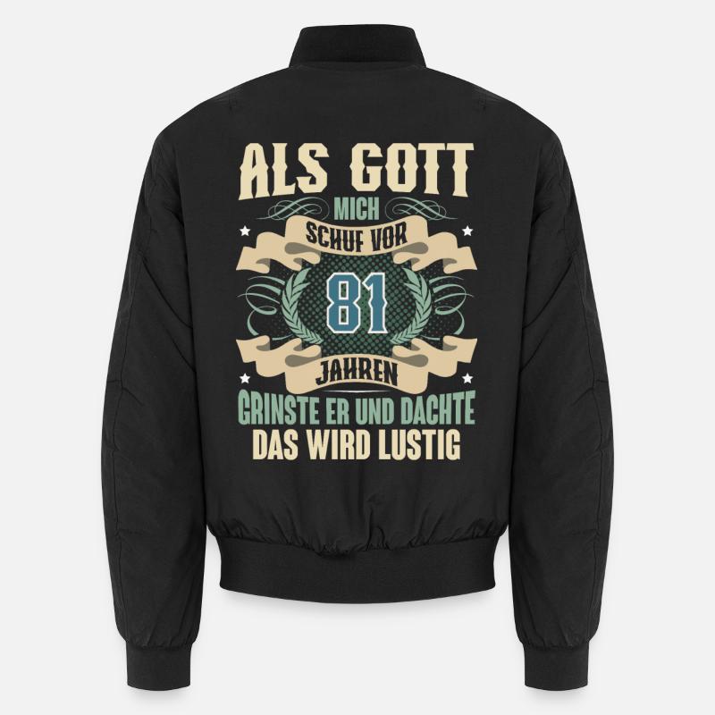 81. Geburtstag Als Gott Mich Schuf Vor Unisex Bomberjacke