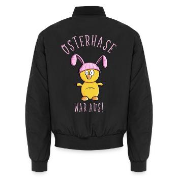 Osterhase war aus -Das Küken ran - Frohe Ostern - Unisex Bomberjacke - Schwarz - Hinten - AI Model Male 185 light (185cm)