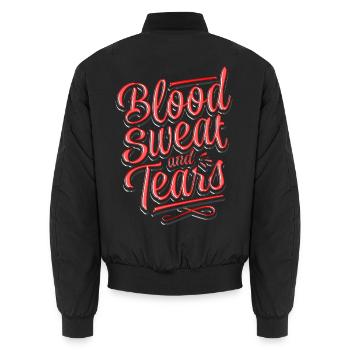 Blood sweat and tears - typography lettering - Unisex Bomber Jacket - black - Back - AI Model Male 185 light (185cm)