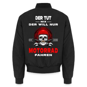 He doesn't do anything, he just wants to ride a motorcycle - Unisex Bomber Jacket - black - Back - AI Model Male 185 light (185cm)